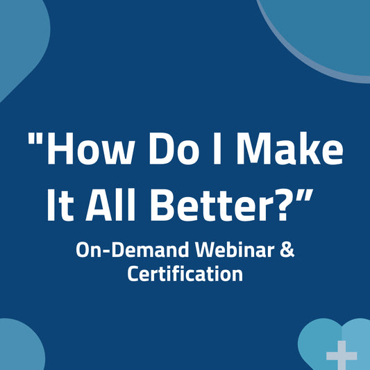 2. “How Do I Make It All Better?” - YOU matter too!